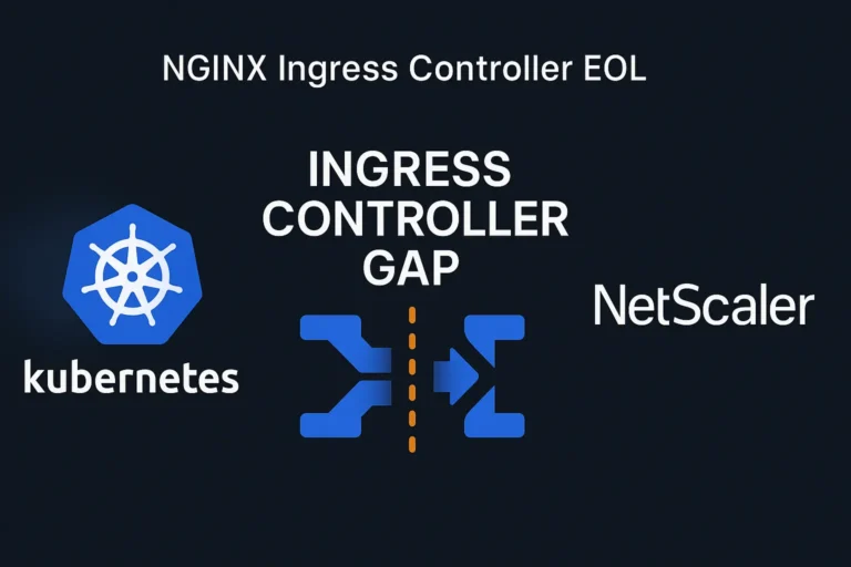 NGINX Ingress Controller Emekliye Ayrıldı: Peki Şimdi Ne Olacak? NetScaler CPX alternatif mi, daha iyisi mi?