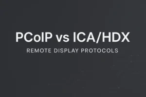 VDI Protokolleri Karşılaştırma Serisi – Bölüm 1: HDX/ICA vs. PCoIP