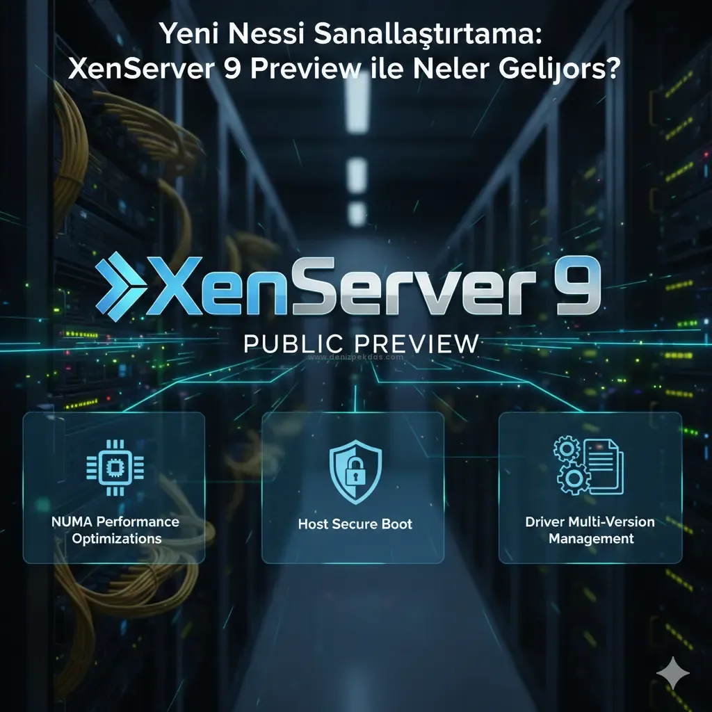XenServer 9 Preview Yayınlandı!